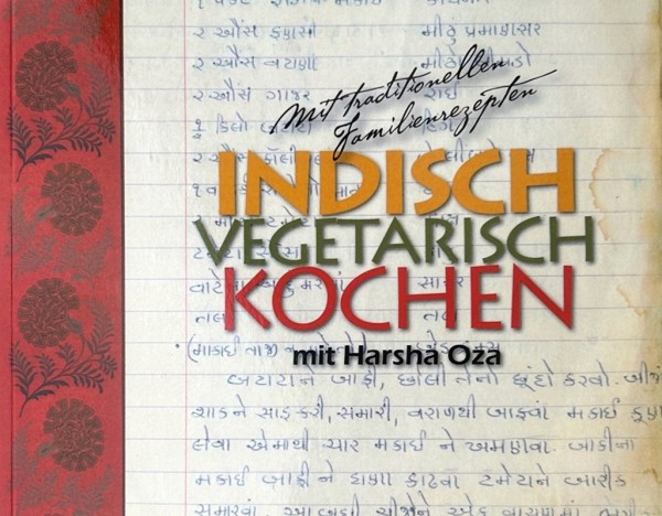 Indisch Vegetarisch Kochen mit Harsha Oza