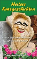 Heitere Kurzgeschichten: ... zum Lesen oder Vorlesen für Senioren und Kinder Heitere Kurzgeschichten: ... zum Lesen oder Vorlesen für Senioren und Kinder