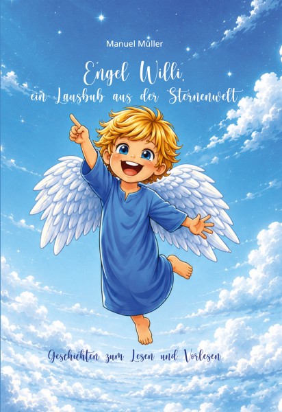 Engel Willi, ein Lausbub aus der Sternenwelt