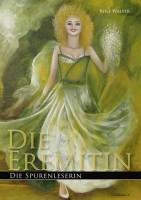 Die Eremitin Band 3 - Die Spurenleserin Die Eremitin Band 3 - Die Spurenleserin